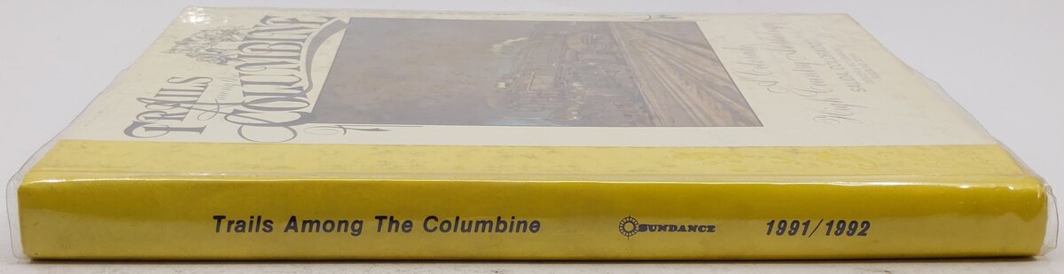 Trails Among the Columbine Hardcover Book By Dell A. McCoy, Steven J. Meyers EX