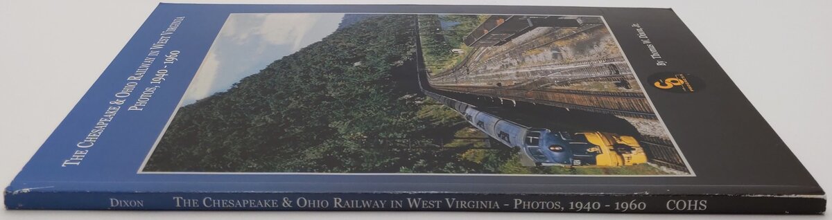 Chesapeake & Ohio Railway in West Virginia: Photos 1940-1960 Paperback Book VG