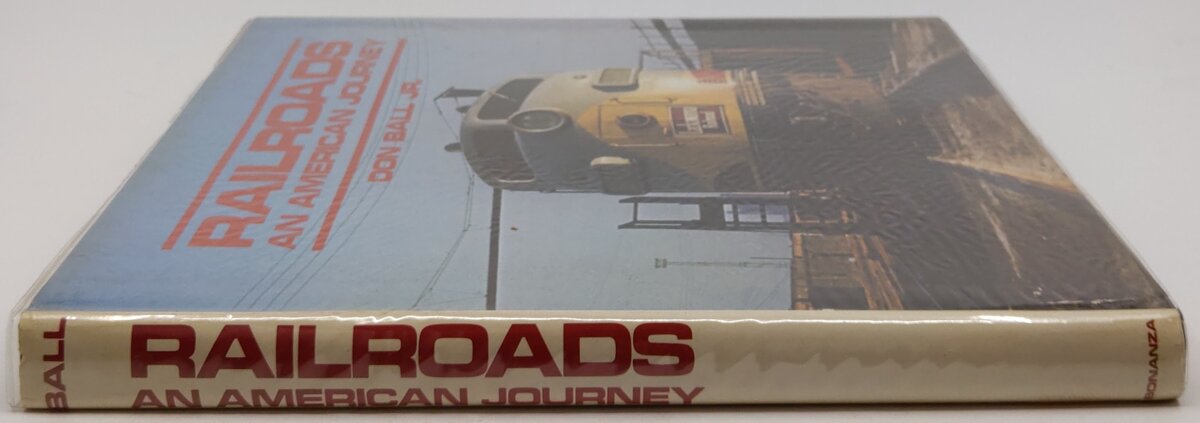 Railroads An American Journey Hardcover Book By Don Ball Jr. VG