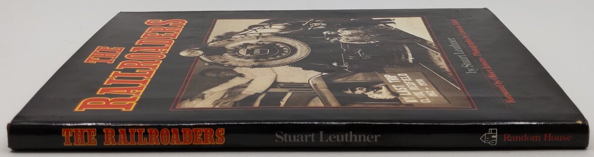 The Railroaders Hardcover Book By Stuart Leuthner VG