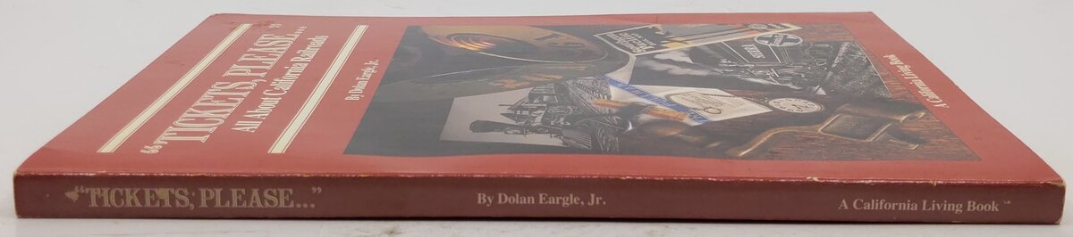 Tickets Please All About California Railroads Paperback Book By Dolan Eargle Jr VG