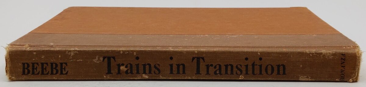Trains in Transition Hardcover Book By Lucius Beebe
