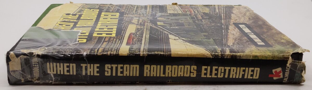 When the Steam Railroads Electrified Hardcover Book By William D. Middleton
