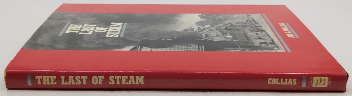 The Lat Of Steam Hardcover Book By Joe G. Collias VG