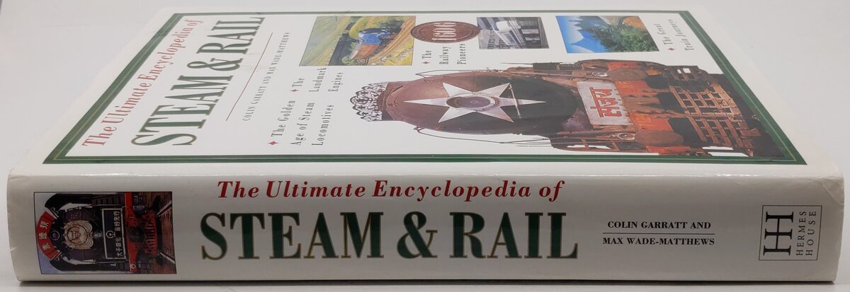 The Ultimate Encyclopedia of Steam & Rail By Colin Garratt, Max Wade-Matthews VG