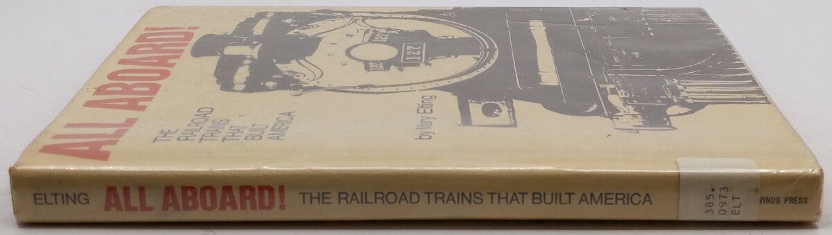 All Aboard! The Railroad Trains That Built America Hardcover Book By Mary Elting VG