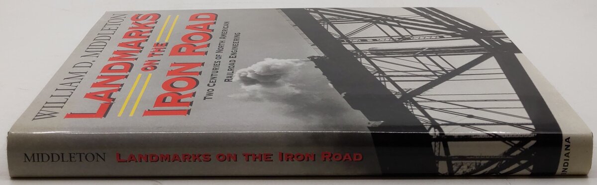 Landmarks on the Iron Road Hardcover Book By William D. Middleton EX