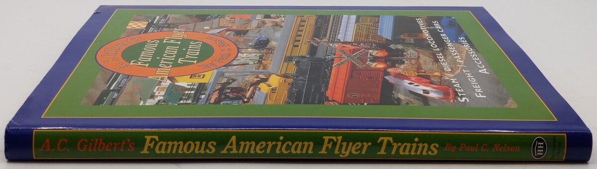 A.C. Gilbert's Famous American Flyer Trains Hardcover Book By Paul C. Nelson VG