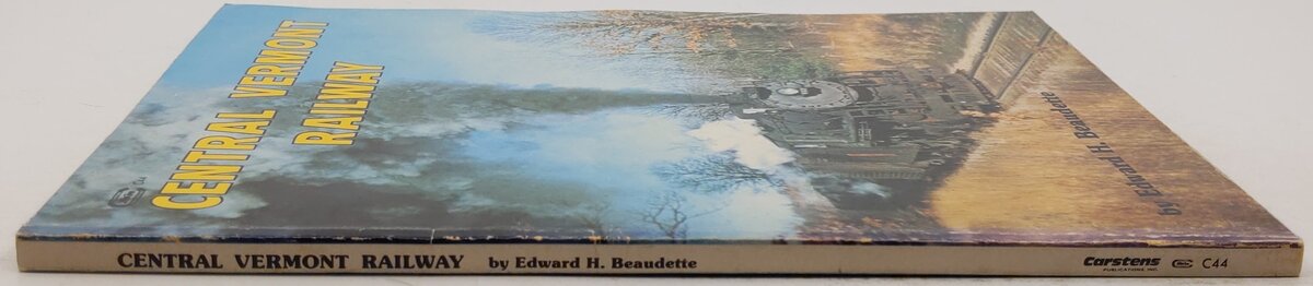 Central Vermont Railway Paperback Book By Edward H. Beaudette VG