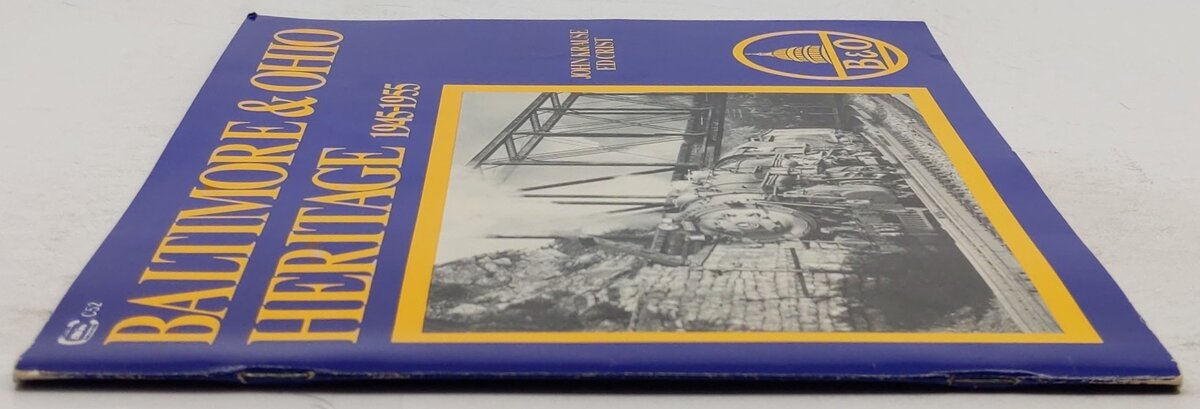 Baltimore & Ohio Heritage, 1945-1955 Paperback Book John Krause & Ed Crist VG