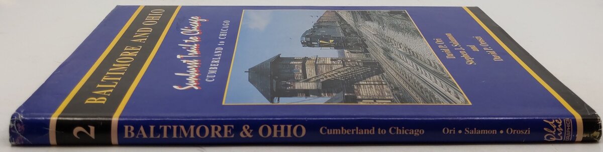 Baltimore and Ohio Hardcover Book By David P Ori, David P. Oroszi, Stephen J. S VG