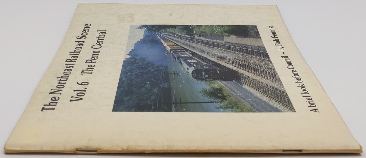 The Northeast Railroad Scene, Vol.6 Paperback Book By Bob Pennisi VG