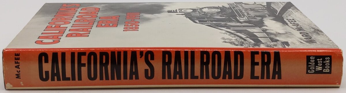 California's Railroad Era, 1850-1911 Hardcover Book By Ward McAfee VG