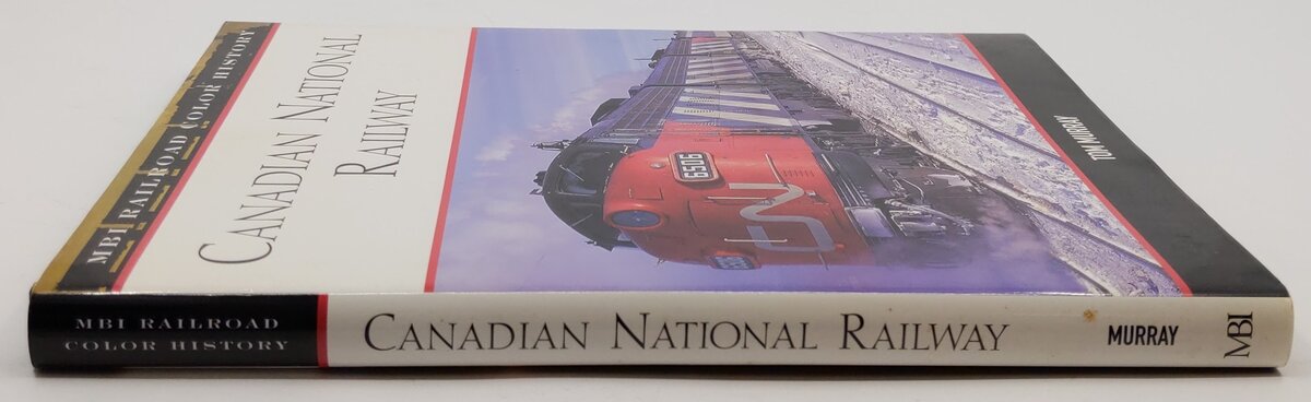 Canadian National Railway Hardcover Book By Tom Murray VG