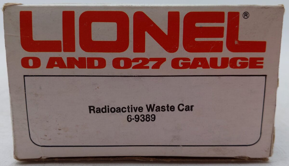 Lionel 6-9389 O Gauge Lionel Radioactive Waste Car EX/Box