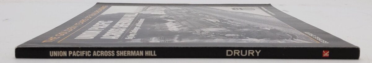 Union Pacific Across Sherman Hill Paperback Book By George Drury EX