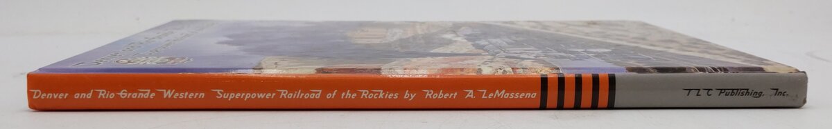 Denver and Rio Grande Western Hardcover Book By Robert A. Le Massena EX