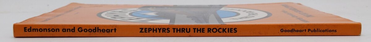 Zephyrs thru the Rockies Paperback Book By Harold A. Edmonson, David Goodheart EX