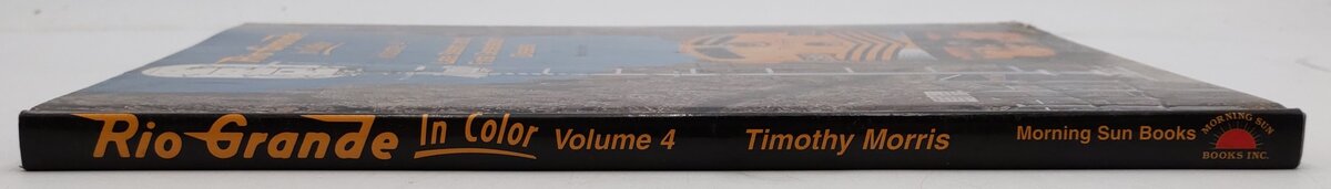 Rio Grande in Color, Vol.4 Hardcover Book By Timothy Morris