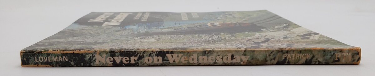 Never on Wednesday Paperback Book By Richard Loveman and Mel Patrick VG