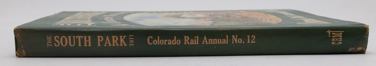 The South Park Line No.12 Hardcover By Gordon Chappell, Robert W. Richardson VG