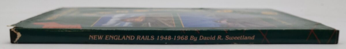 New England Rails, 1948-1968 Hardcover Book By David R. Sweetland VG