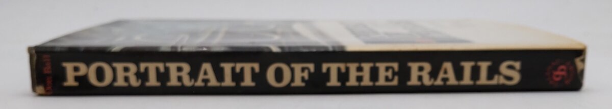 Portrait Of The Rails From Steam To Diesel Hardcover Book By Don Ball Jr. VG