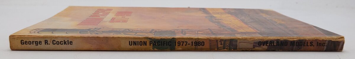 Union Pacific 1977-1980 Hardcover Book By George R. Cockle VG