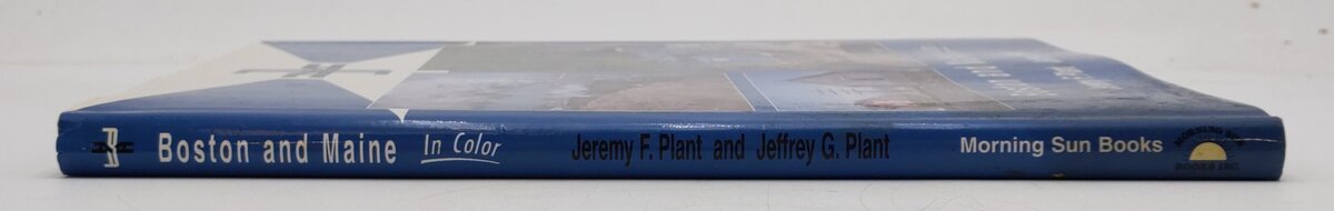 Boston and Maine In Color Hardcover Book By Jeremy F. Plant and Jeffrey G. Plant VG