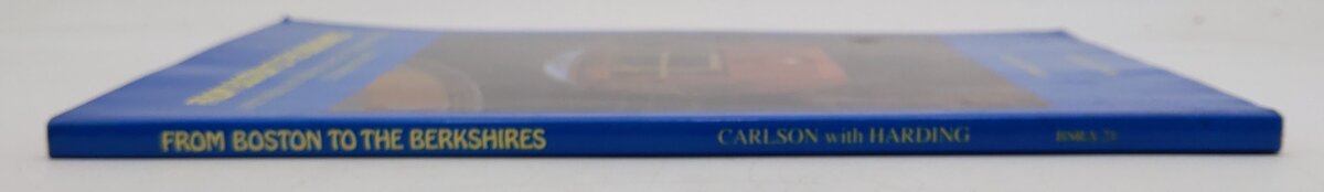 Boston To The Berkshires Paperback Book By Stephen P. Carlson, Thomas W. Harding EX