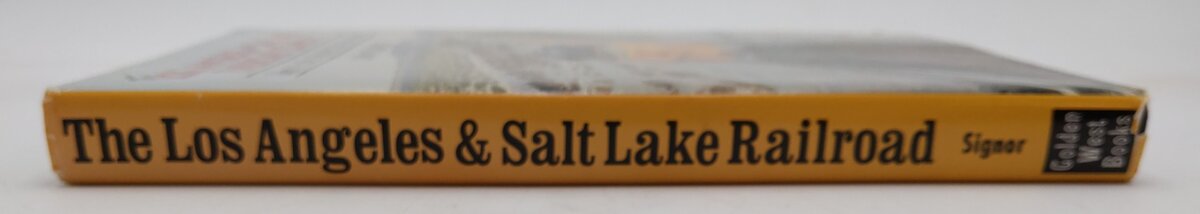 The Los Angeles & Salt Lake Railroad Company Hardcover Book By John R. Signor VG
