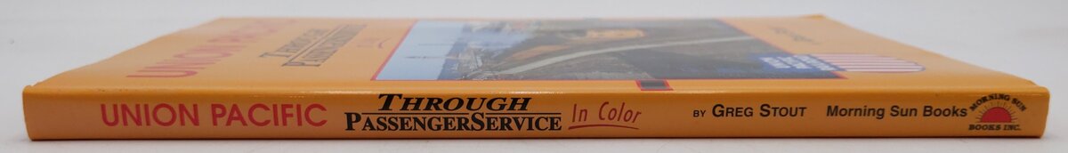 Union Pacific Through Passenger Service in Color Hardcover Book By Greg Stout EX
