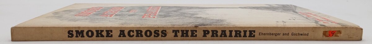 Smoke Across The Prairie Hardcover By James L Ehernberger, Francis G. Gschwind