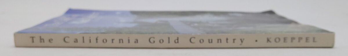 The California Gold Country Paperback Book By Elliot H. Koeppel VG
