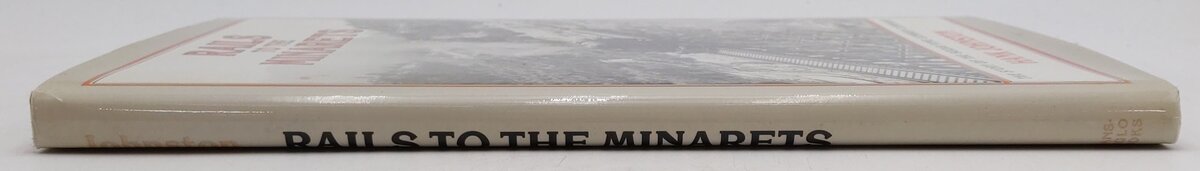 Rails To The Minarets Hardcover Book By Hank Johnston EX
