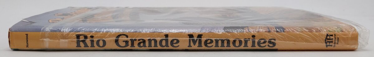 Rio Grande Memories Hardcover Book By John B. Norwood EX