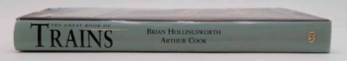 The Great Book of Trains Hardcover Book By Brian Hollingsworth, Arthur F. Cook EX