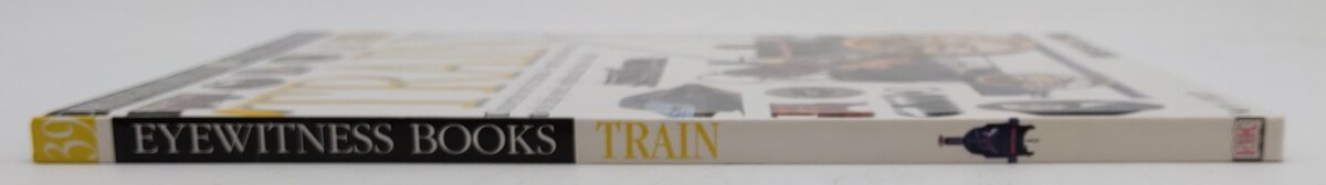 Eyewitness: Train Hardcover Book By John Coiley EX