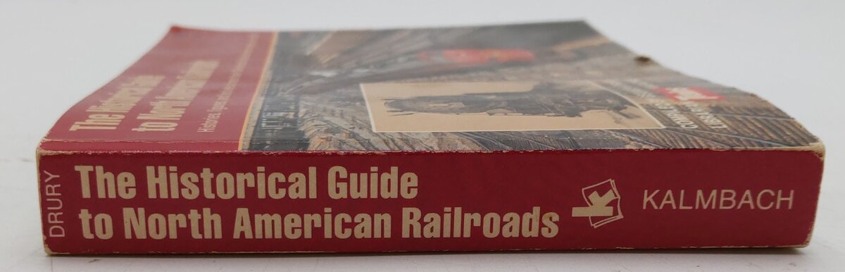 The Historical Guide to North American Railroads Paperback By George H. Drury EX