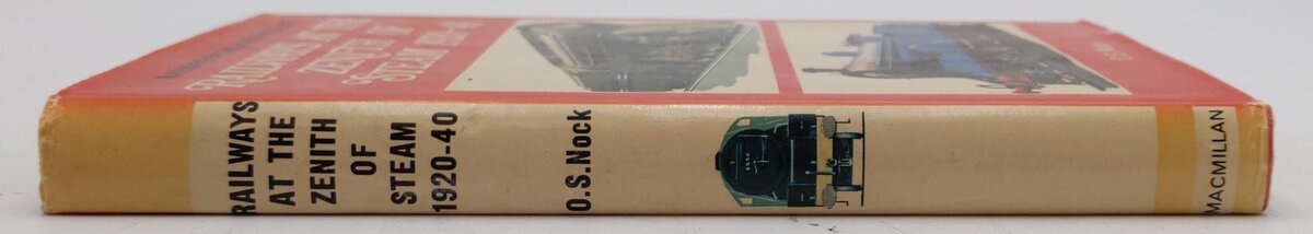 Railways at the zenith of steam 1920-40 Hardcover Book By O.S. Nock EX