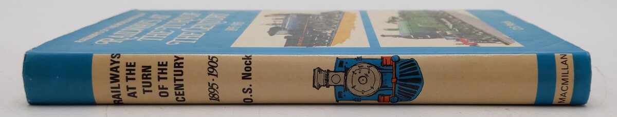 Railways At The Turn Of The Century 1895-1905 Hardcover Book By O.S. Nock EX