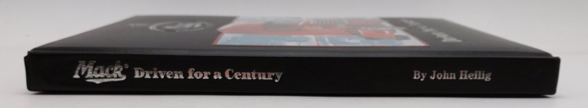 Mack Truck Driven for a Century Hardcover Book By John Heilig EX