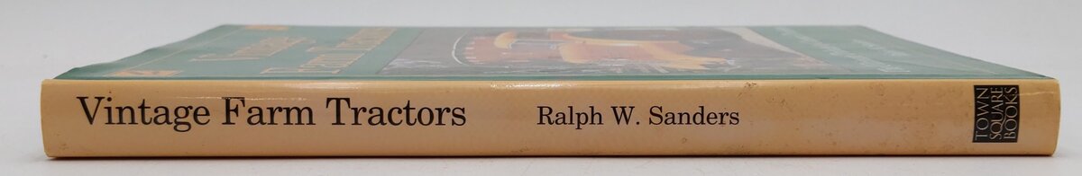 Vintage Farm Tractors Hardcover Book By Ralph W. Sanders EX