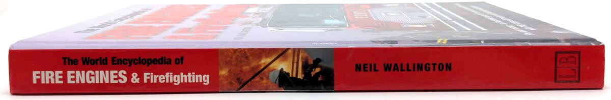 Lorenz 0-7548-1256-1 The Worlds Encyclopedia of Fire engines & Firefighting LN