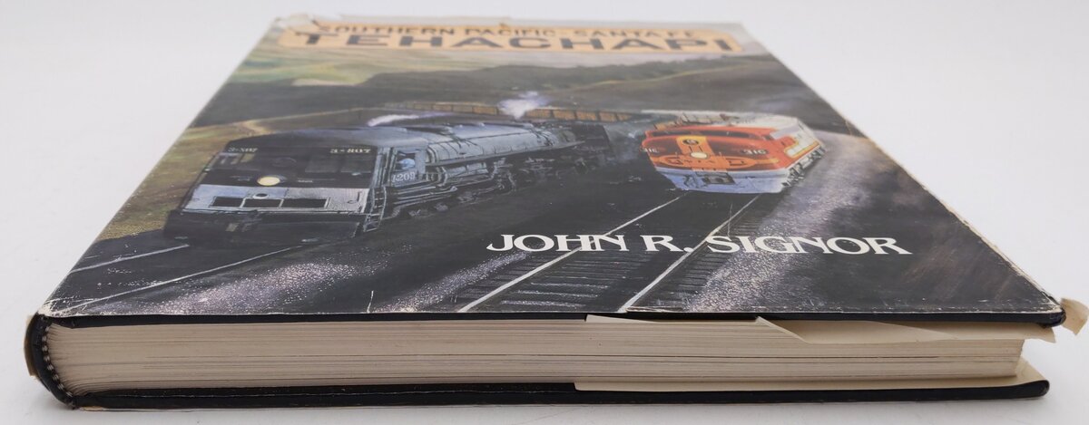 Southern Pacific-Santa Fe Tehachapi Hardcover Book By John R. Signor VG