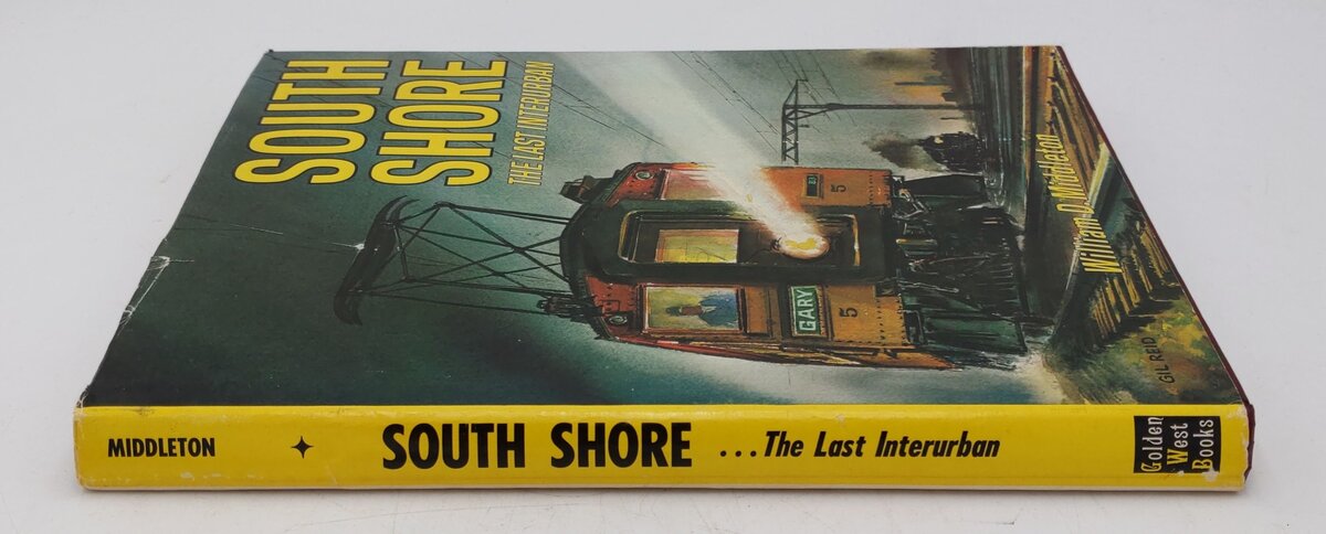 South Shore: The Last Interurban Hardcover Book By William D. Middleton VG