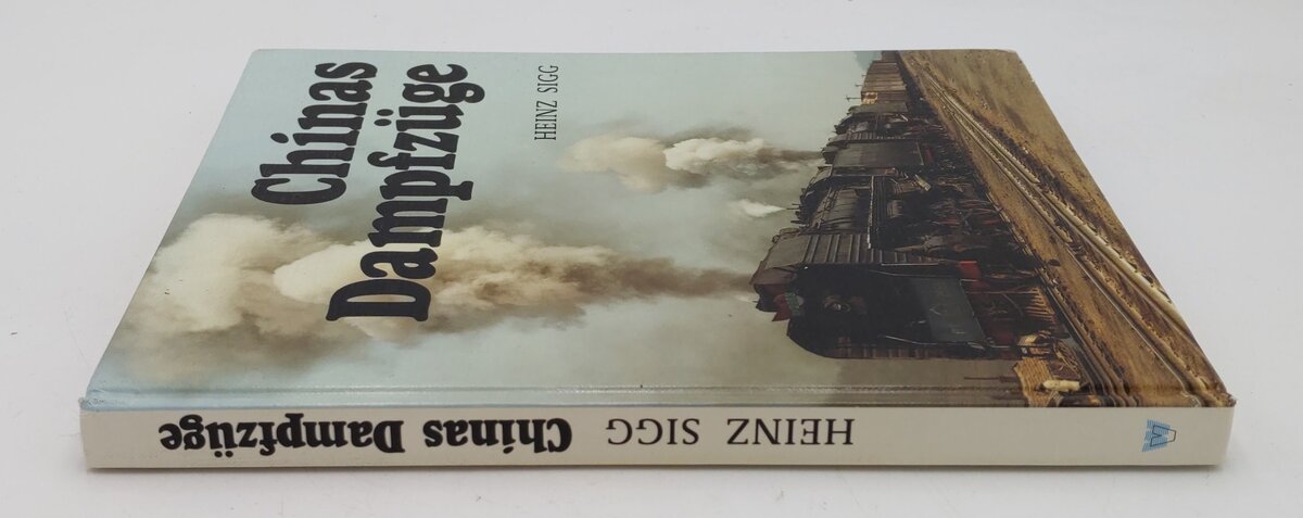 Chinas Dampfzüge Hardcover Book By Heinz Sigg VG