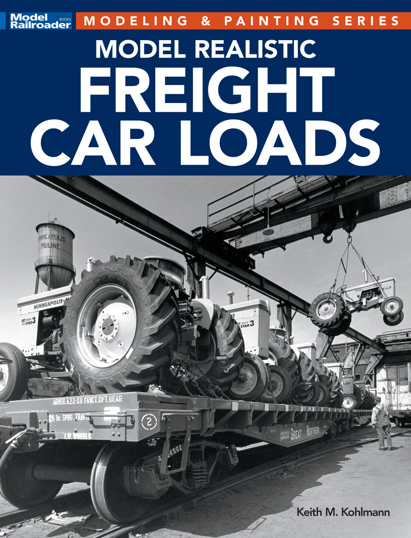 Kalmbach 12838 Softcover Model Realistic Freight Car Loads