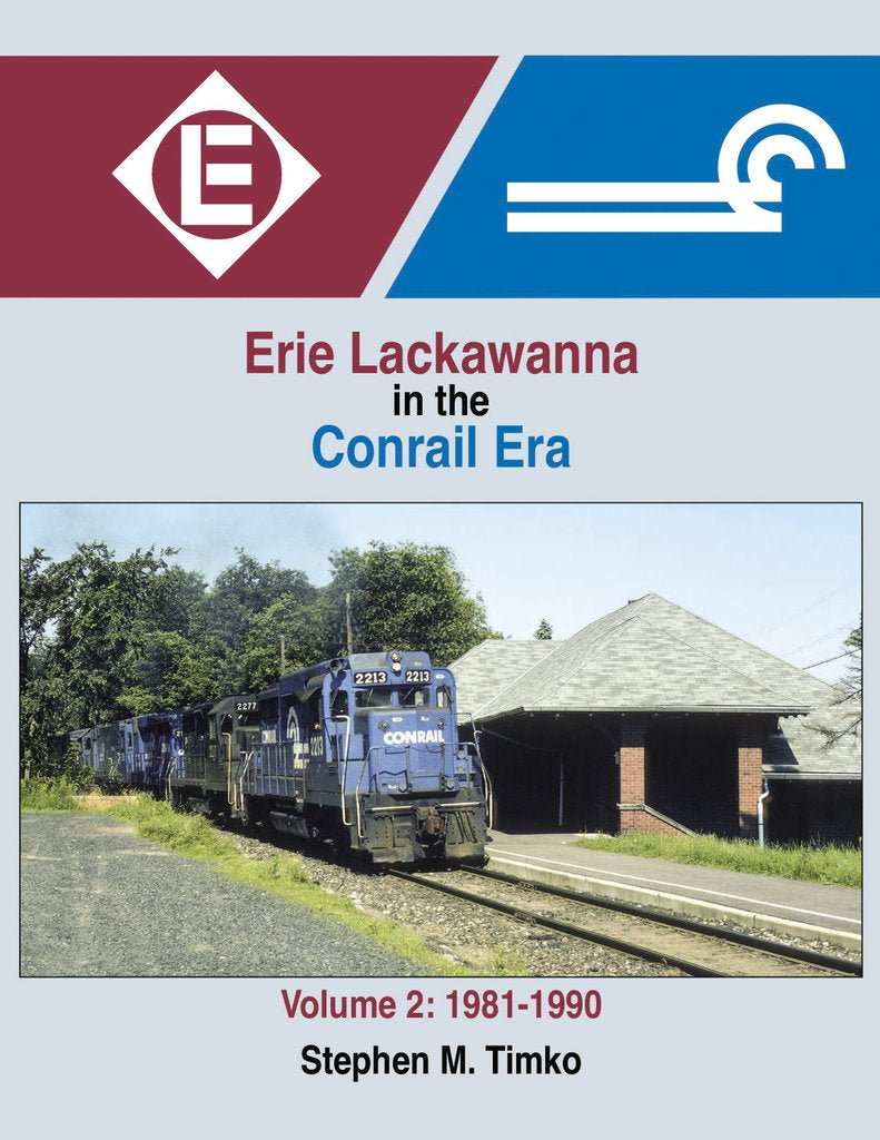 Morning Sun Books 1681 Erie Lackawanna in the Conrail Era Volume 2: 1981-1990