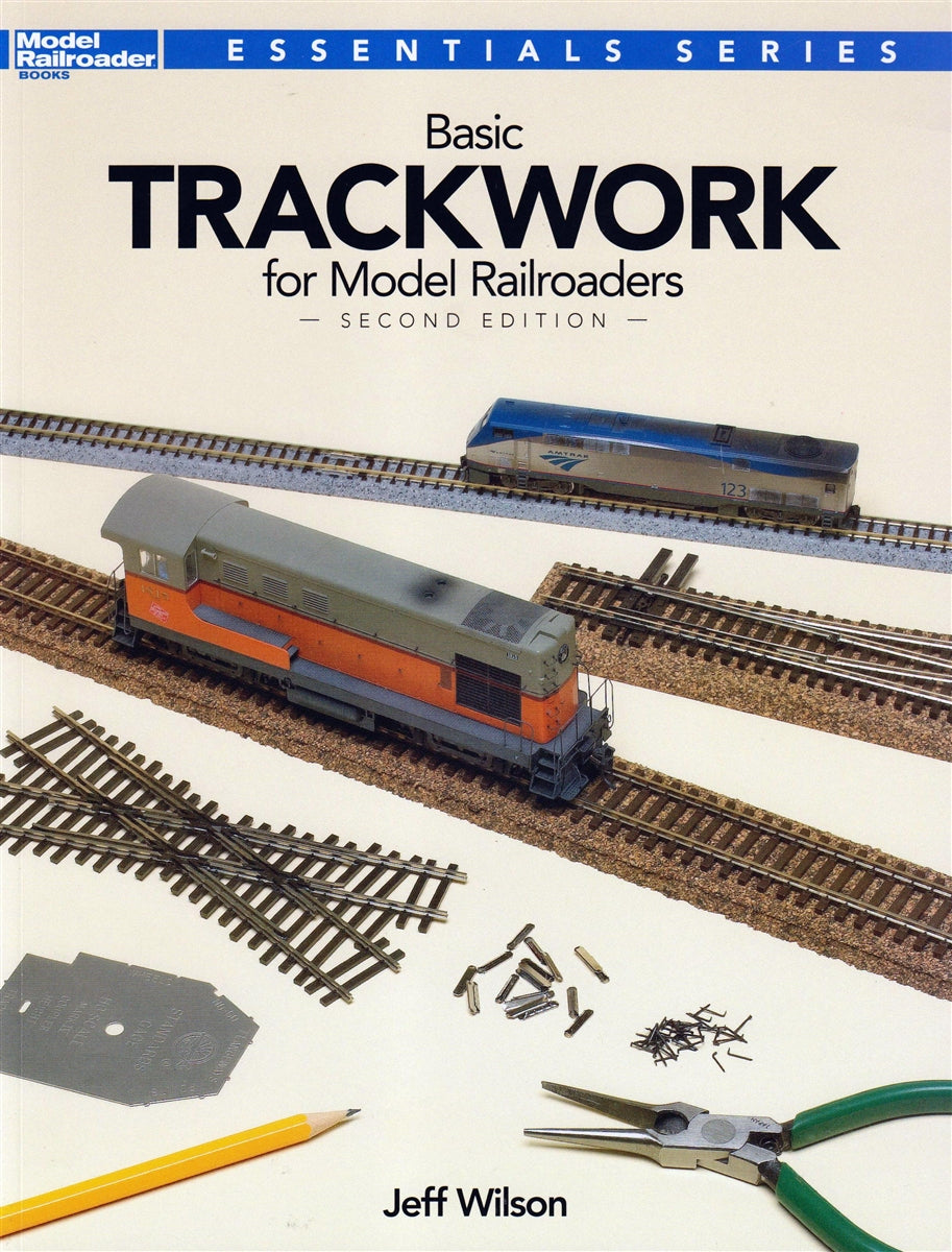 Kalmbach 12479 Basic Trackwork for Model Railroaders 2nd Edition By Jeff Wilson